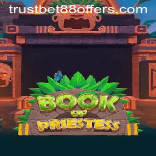 Book of Priestess: Explore the Mystical Adventure with TRUSTBET88 Offers