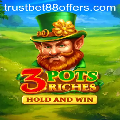 Unveiling 3potsRiches: A Thrilling Casino Experience with TRUSTBET88