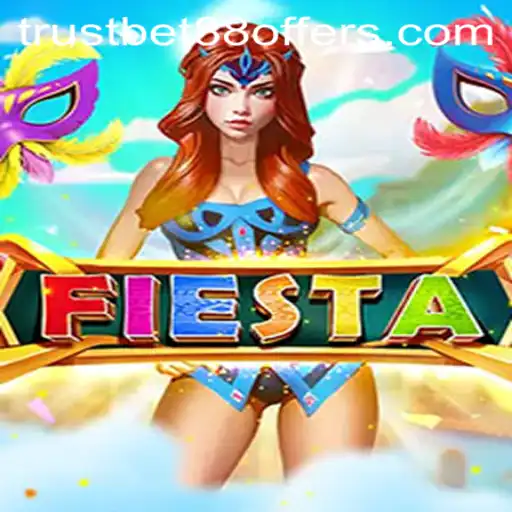 Experience Vibrant Entertainment in Fiesta with TRUSTBET88 Offers