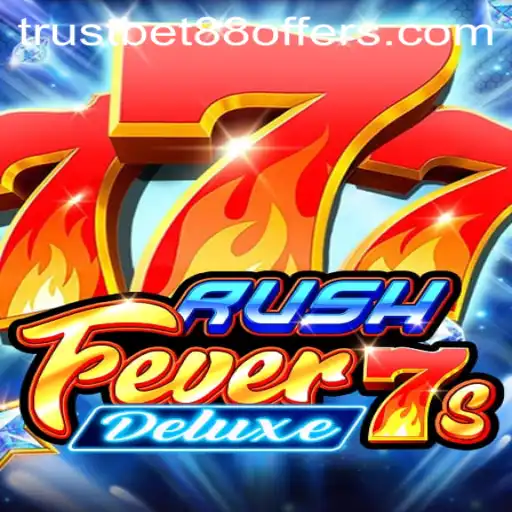 Discover the Exciting World of RushFever7sDeluxe with TRUSTBET88